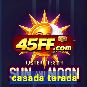 casada tarada